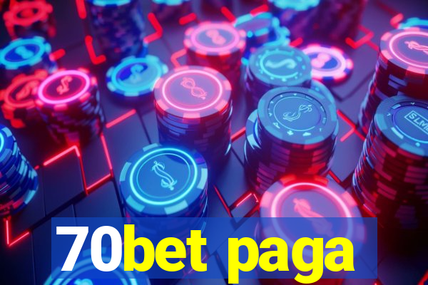 70bet paga